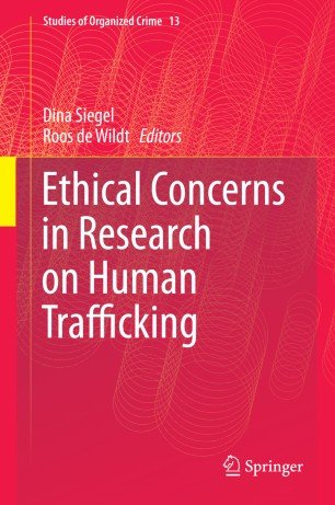 کتاب زبان اتیکال کانسرنز این ریسرچ ان هیومن ترفیکینگ Ethical Concerns in Research on Human Trafficking