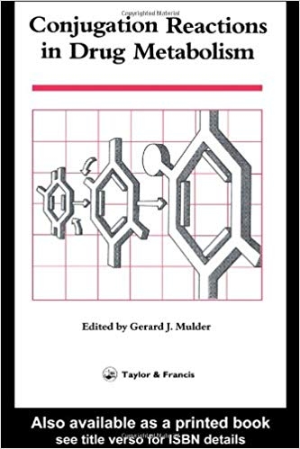 کتاب زبان کانجوگیشن ری اکشنز این دراگ متابولیسم Conjugation Reactions In Drug Metabolism An Integrated Approach 1st Edition