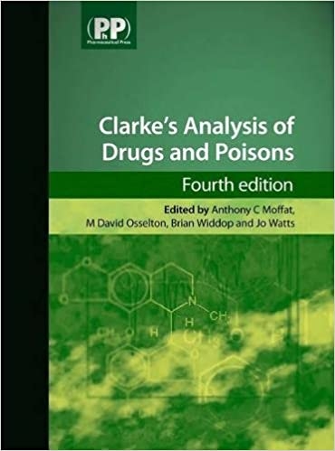 کتاب کلارکز آنالیزیز آف دراگ اند پویزن Clarkes Analysis of Drugs and Poisons 4 Revised Edition2011