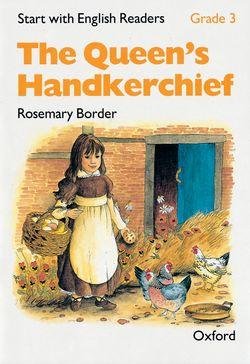کتاب داستان انگلیسی دستمال ملکه Start with English Readers. Grade 3: The Queen’s Handkerchief