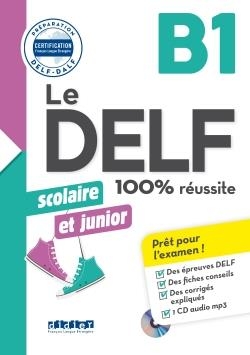 کتاب آزمون فرانسه دلف اسکولیر ات جونیور Le DELF scolaire et junior - 100% réussite - B1