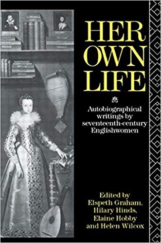 کتاب زبان هر اون لایف Her Own Life Autobiographical Writings by Seventeenth Century Englishwomen