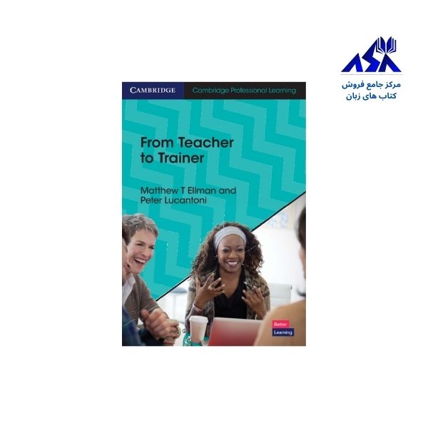 From Teacher to Trainer