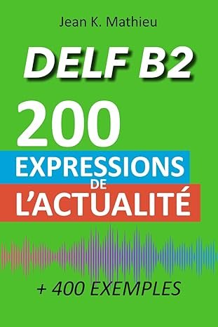 کتاب زبان فرانسوی Vocabulaire DELF B2 - 200 expressions de l'actualité