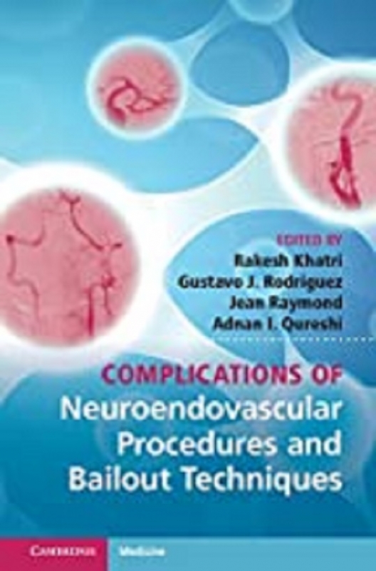 کتاب کامپلیکیشنز آف نورو اندوواسکولار Complications of Neuroendovascular Procedures and Bailout Techniques