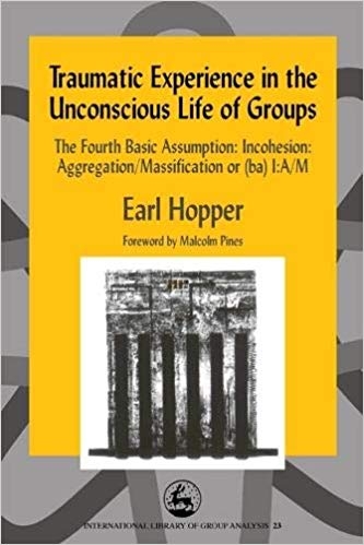 کتاب زبان انگلیسی تروماتیک اکسپرینس این د انکانشس لایف اف گروپس Traumatic Experience in the Unconscious Life of Groups