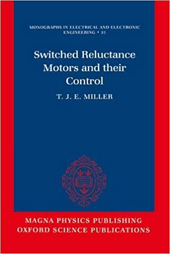 کتاب انگلیسی سوئیچد رلاکتنس موتورز اند دیر کنترل Switched Reluctance Motors and Their Control