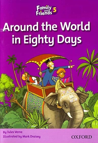 کتاب داستان انگلیسی فمیلی اند فرندز دور دنیا در هشتاد روز Family and Friends Readers 5 Around the World in Eighty Days