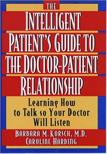 کتاب زبان د اینتلیجنت پیشنتس گاید The Intelligent Patients Guide to the Doctor Patient Relationship Learning How to Talk So Y
