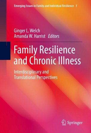 کتاب زبان فمیلی رزیلینس اند کرونیک ایلنس Family Resilience and Chronic Illness : Interdisciplinary and Translational Perspecti
