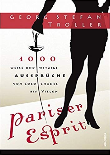 کتاب رمان آلمانی روح شرط بندی Pariser Esprit. 1000 weise & witzige Aussprüche von Coco Chanel bis Villon