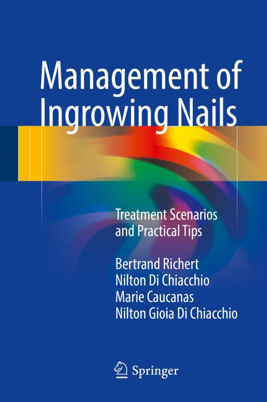 کتاب زبان منیجمنت اف اینگرویینگ نیلز Management of Ingrowing Nails : Treatment Scenarios and Pract