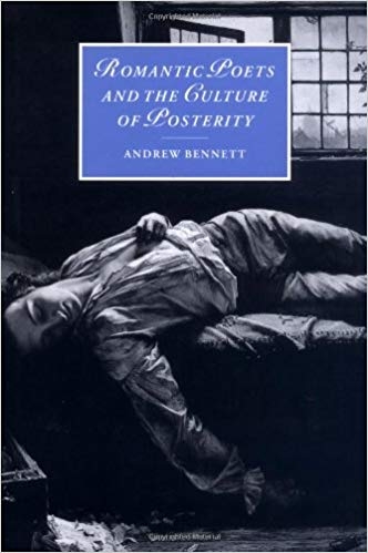 کتاب زبان رومنتیک پوئتس اند د کالچر آف پوستریتی Romantic Poets and the Culture of Posterity Cambridge Studies in Romanticism