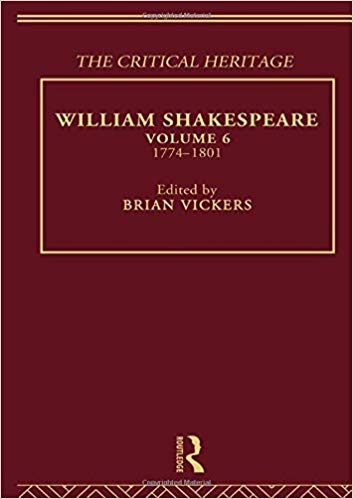 کتاب زبان ویلیام شکسپیر William Shakespeare The Critical Heritage Volume 6 1774 1801 The Collected Critical Heritage Willia