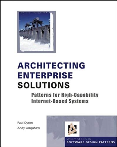 کتاب زبان ارشیتکتینگ اینترپرایز سولوشنز Architecting Enterprise Solutions Patterns for High Capability Internet based Systems