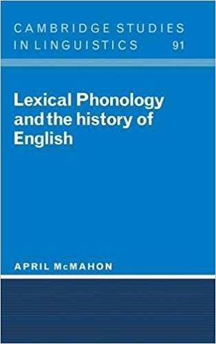 کتاب زبان لکسیکال فونولوژی Lexical Phonology and the History of English (Cambridge Studies in Linguistics)