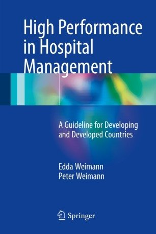 کتاب زبان های پرفرمنس این هاسپیتال منیجمنت High Performance in Hospital Management : A Guideline for Developing and Developed C