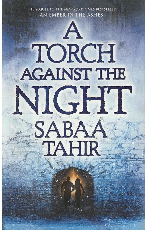 کتاب رمان انگلیسی مشعلی در برابر شب A Torch Against the Night- An Ember in the Ashes Series-Book2