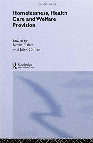 کتاب زبان هوملسنس هلث کر اند ولفر پروویژن Homelessness Health Care and Welfare Provision 1st Edition