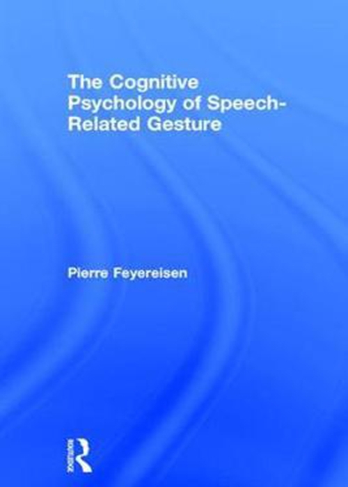 کتاب کاگنتیو سایکولوژی آف اسپیچ The Cognitive Psychology of Speech-Related Gesture 1st Edition2017
