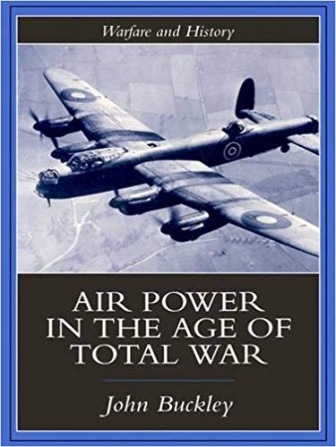 کتاب زبان ایر پاور این د ایج آف توتال وار Air Power in the Age of Total War Warfare and History