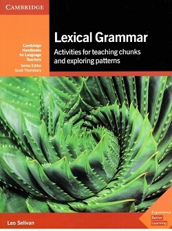 کتاب لکسیکال گرامر اکتیویتیز فور تیچینگ چانکس Lexical Grammar Activities For Teaching Chunks Exploring Patterns