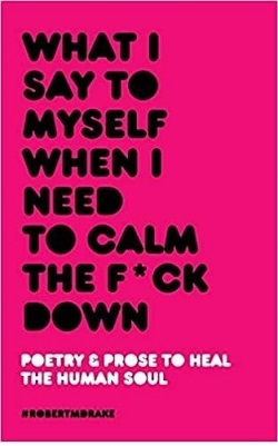 کتاب رمان انگلیسی به خودم چه میگویم وقتی نیاز دارم آرام بشوم What I Say To Myself When I Need To Calm The Fuck Down