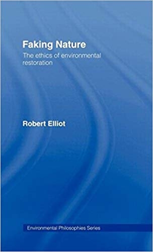 کتاب زبان فیکینگ نیچر Faking Nature The Ethics of Environmental Restoration