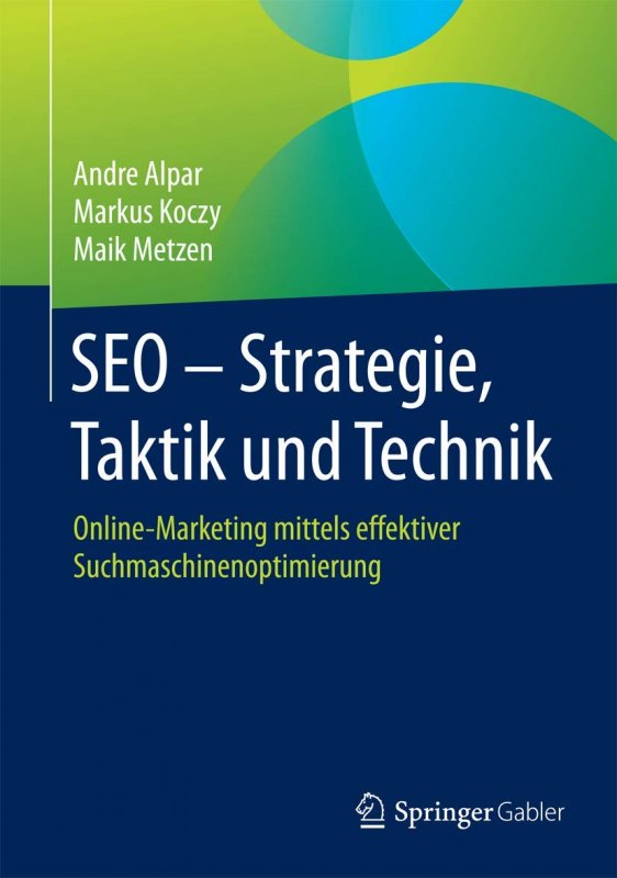 کتاب آلمانی سئو استراتژیک تاکتیک اند تکنیک SEO - Strategie, Taktik und Technik : Online-Marketing mittels effektiver Suchmaschi