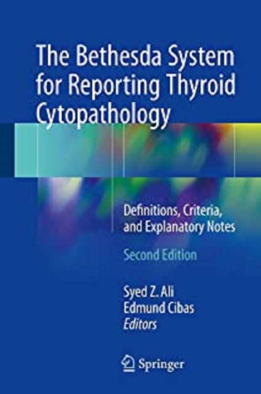 کتاب بتسدا سیستم فور ریپورتینگ تیروئید سیتوپاتولوژی The Bethesda System for Reporting Thyroid Cytopathology, 2nd Edition2017
