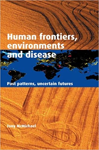 کتاب زبان فرانتیرز اینوایرومنتس اند دیزیز Human Frontiers, Environments and Disease Past Patterns Uncertain Futures 1st Editi
