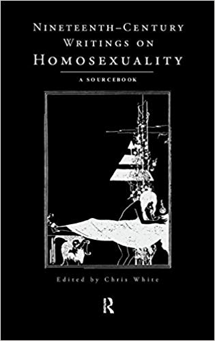 کتاب زبان نوشته های قرن نوزدهم در مورد همجنس گرایی Nineteenth Century Writings on Homosexuality A Sourcebook