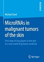 کتاب میکرو RNA این مالیگنانت تومورز MicroRNAs in malignant tumors of the skin : First steps of tiny players in the skin to a new