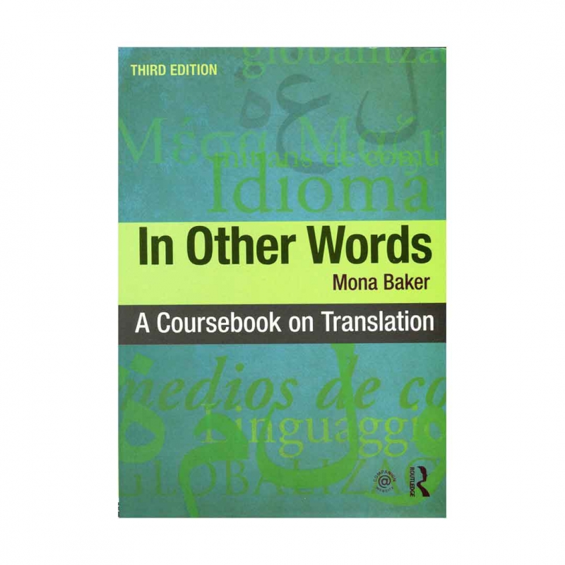 کتاب این ادر وردز کورس ان ترنسلیشن ویرایش سوم In Other Words A Coursebook on Translation third edition